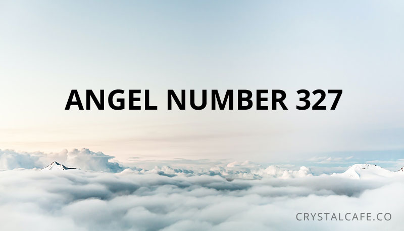 Angel Number 327